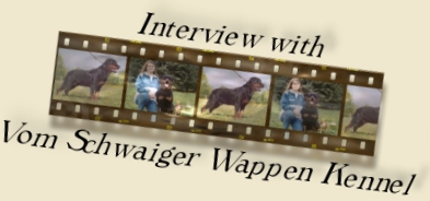 Interview with Vom Schwaiger Wappen Kennel